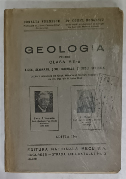GEOLOGIA PENTRU CLASA VIII -A , LICEE , SEMINARII ...SCOLI SPECIALE de CORALIA VERNESCU si CONST. BOGOESCU , 1944