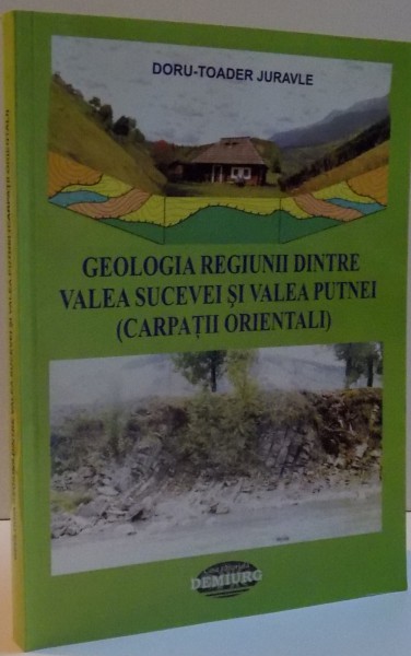 GEOLOGIA REGIUNII DINTRE VALEA SUCEVEI SI VBALEA PUTNEI , CARPATII ORIENTALI , 2007