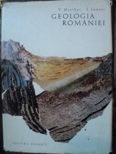 GEOLOGIA ROMANIEI de V. MUTIHAC , L. IONESI