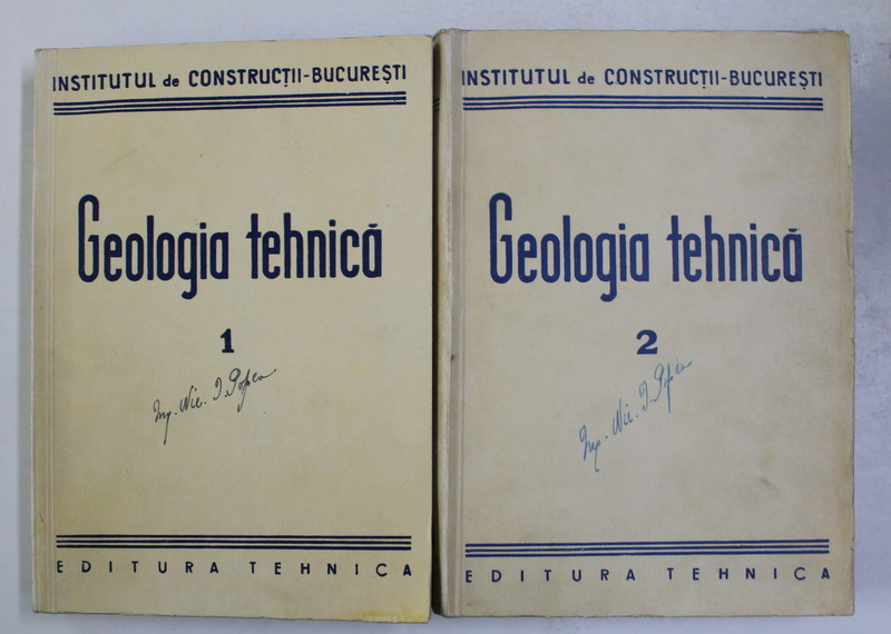 GEOLOGIA TEHNICA , VOLUMELE I - II , 1951 - 1952