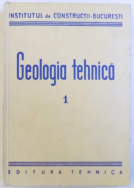 GEOLOGIA TEHNICA VOLUMUL I de N. MIHAILESCU , 1951