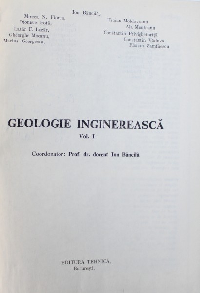 GEOLOGIE INGINEREASCA , VOL. I , coordonator ION BANCILA , 1980