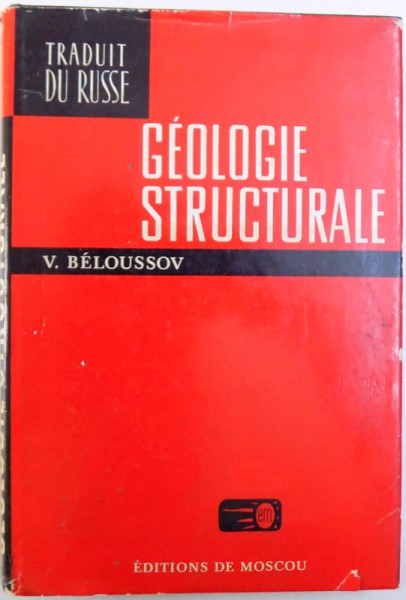 GEOLOGIE STRUCTURALE by V. BELOUSSOV , 1978