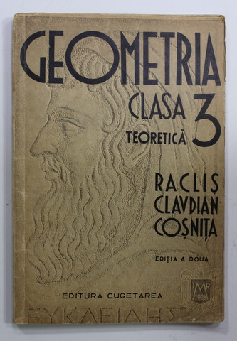 GEOMETRIA , CLASA  3 TEORETICA de RACLIS , CLAUDIAN , COSNITA  , 1939