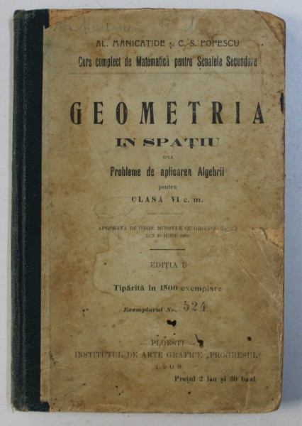 GEOMETRIA IN SPATIU CU PROBLEME DE APLICAREA ALGEBRII PENTRU CLASA VI c. m . de AL . MANICATIDE si C.S. POPESCU , 1909