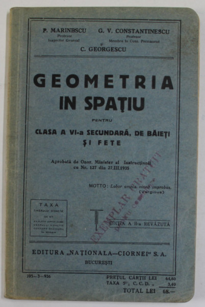 GEOMETRIA IN SPATIU PENTRU CLASA A VI -A SECUNDARA , DE BAIETI SI FETE de P. MARINESCU ...C. GEORGESCU , 1936