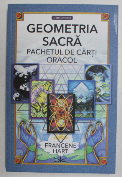 GEOMETRIA SACRA , PACHETUL DE CARTI ORACOL de FRANCENE HART , 2022