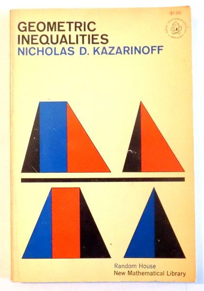 GEOMETRIC INEQUALITIES  by NICHOLAS D. KAZARINOFF , 1961