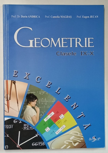 GEOMETRIE , CLASELE IX - X , PENTRU GRUPELE DE EXCELENTA de DORIN ANDRICA ...EUGEN JECAN , 2010