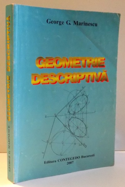 GEOMETRIE DESCRIPTIVA de GEORGE G. MARINESCU , 2007