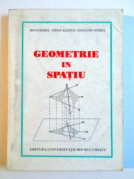 GEOMETRIE IN SPATIU de ION CUCULESCU...CONSTANTIN OTTESCU , 1997