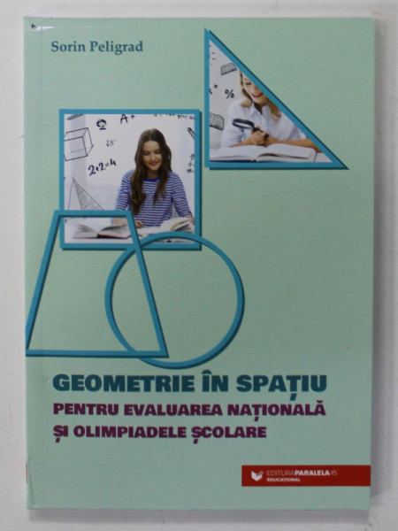 GEOMETRIE IN SPATIU PENTRU EVALUAREA NATIONALA SI OLIMPIADELE SCOLARE de SORIN PELIGRAD , 2023