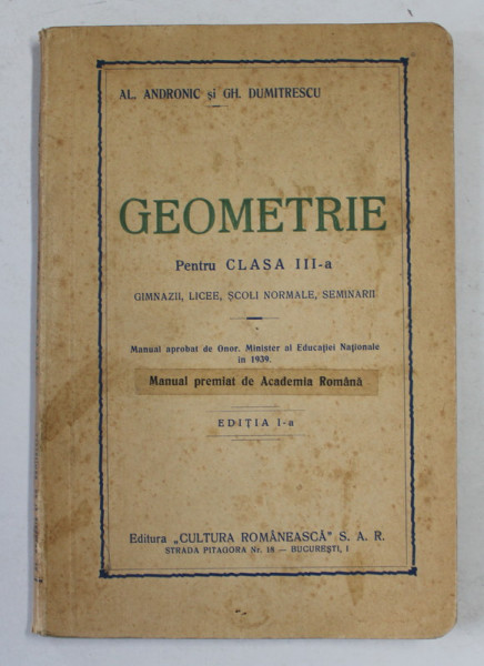 GEOMETRIE PENTRU CLASA A - III -A , GIMNAZII ...SEMINARII de AL . ANDRONIC si GH. DUMITRESCU , 1939 -1940