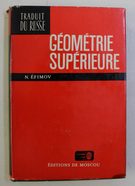 GEOMETRIE SUPERIEURE par N. EFIMOV , 1981