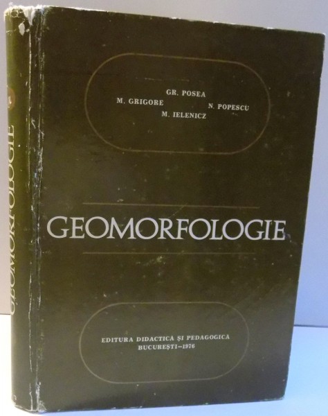 GEOMORFOLOGIE de GH. POSEA ... M. IELENICZ , 1976