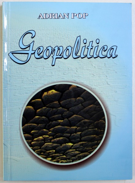 GEOPOLITICA de ADRIAN POP , 2003
