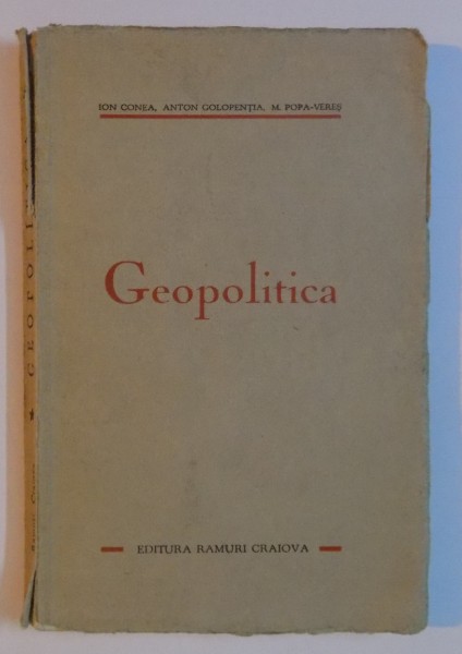 GEOPOLITICA de ION CONEA, ANTON GOLOPENTIA, M. POPA - VERES