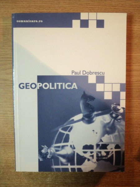 GEOPOLITICA de PAUL DOBRESCU , 2003