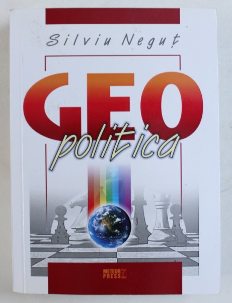 GEOPOLITICA de SILVIU NEGUT , 2015