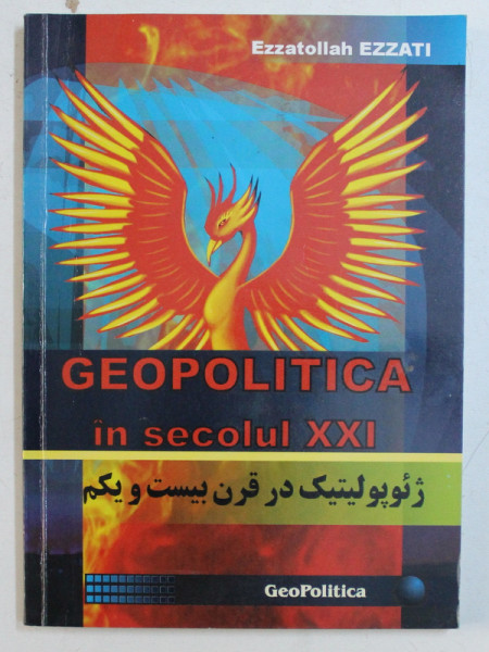 GEOPOLITICA IN SECOLUL XXI de EZZATOLLAH EZZATI , 2009
