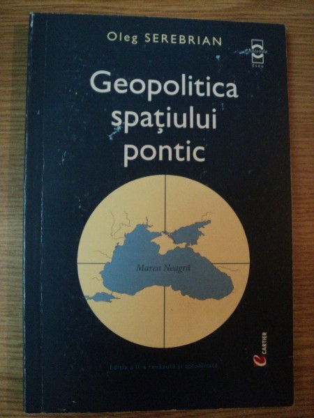 GEOPOLITICA SPATIULUI PONTIC de OLEG SEREBRIAN , 2006
