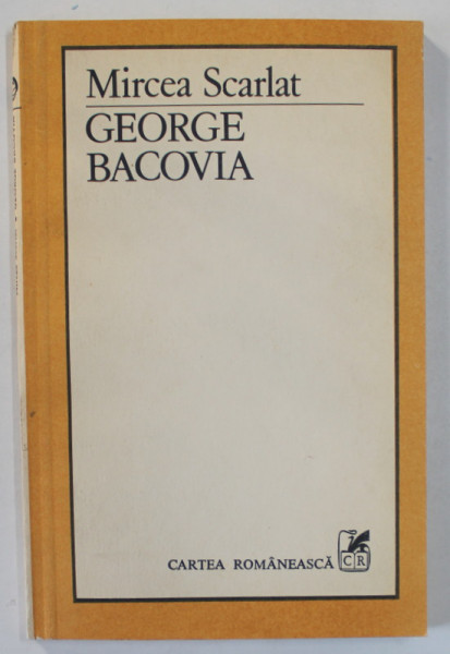 GEORGE BACOVIA de MIRCEA SCARLAT , 1987