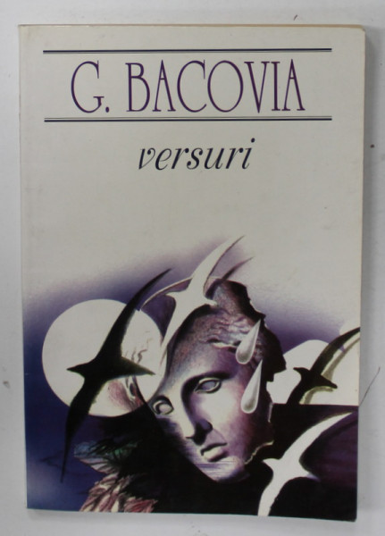 GEORGE BACOVIA , VERSURI , 1996, COPERTA ORIGINALA BROSATA CU URME DE UZURA