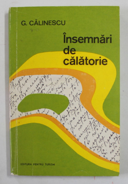 GEORGE  CALINESCU - INSEMNARI DE CALATORIE , 1973