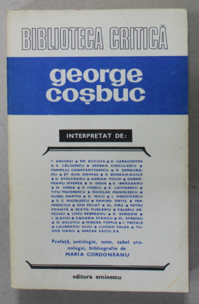 GEORGE COSBUC , interpretat de T. ARGHEZI ...MIRCEA ZACIU s.a. , antologie de MARIA CORDONEANU , 1982