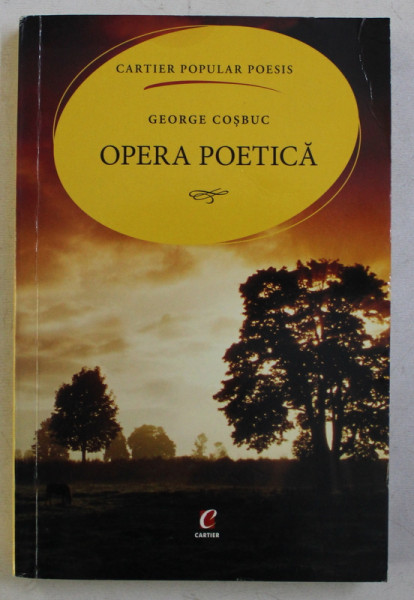 GEORGE COSBUC - OPERA POETICA 2006