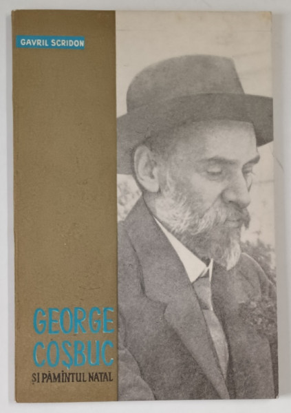 GEORGE COSBUC SI PAMANTUL NATAL de GAVRIL SCRIDON , 1966