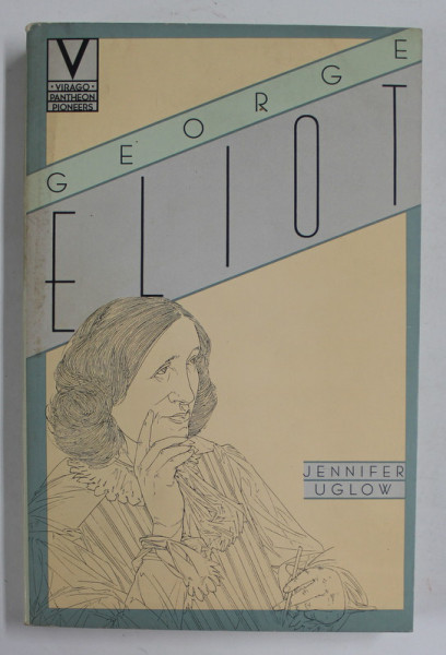 GEORGE ELIOT by JENNIFER UGLOW , 1987