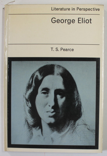 GEORGE ELIOT by T.S PEARCE , 1973