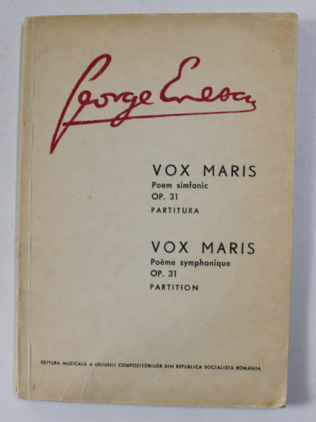 GEORGE ENESCU - VOX MARIS - POEM SIMFONIC OP. 31 - PARTITURA , TEXT IN ROMANA SI FRANCEZA , 1965