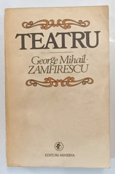 GEORGE MIHAIL - ZAMFIRESCU -  TEATRU , 1983 * PREZINTA URME DE UZURA