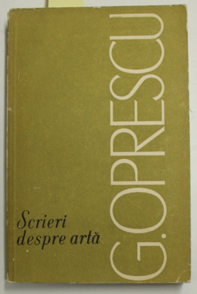 GEORGE OPRESCU - SCRIERI DESPRE ARTA , 1968 , DEDICATIE CATRE VASILE FLOREA *