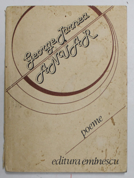 GEORGE TARNEA - ANUAR - POEME , 1989 , DEDICATIE *, PREZINTA PETE SI URME DE UZURA *