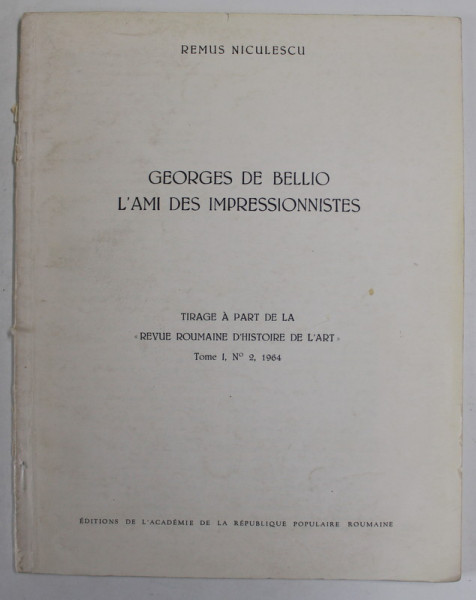 Georges de Bellio, l'ami des impressionnistes, Remus Niculescu, Revue Roumaine d'histoire de l'art, tom I, Nr. 2, 1964