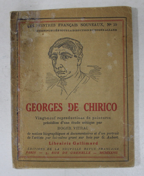 GEORGES DE CHIRICO , par ROGER VITRAC , DESSSIN DE L 'ARTISTE GRAVE SUR BOIS par G. AUBERT , 1927