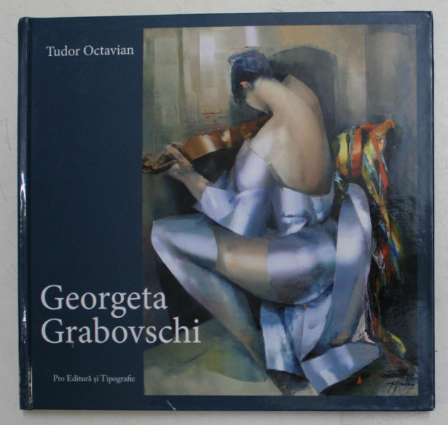 GEORGETA GRABOVSCHI de TUDOR OCTAVIAN , 2012 , DEDICATIE*