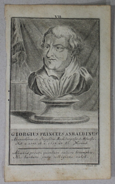 GEORGIUS PRINCEPS ANHALDINUS , GRAVURA , A DOUA JUMATATE A SEC. XVIII