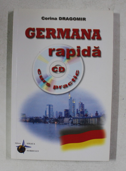 GERMANA RAPIDA - CURS PRACTIC de CORINA DRAGOMIR , 2005 , CONTINE  CD *