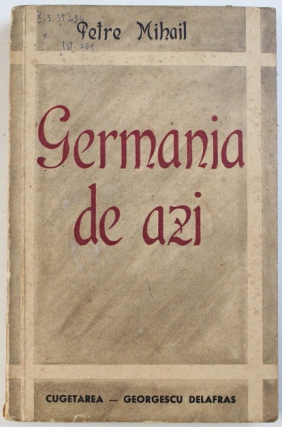 GERMANIA DE AZI de PETRE MIHAIL , 1941 , DEDICATIE*
