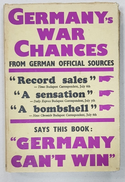 GERMANY'S WAR CHANCES from german official sources gy DR. IVAN LAJOS - LONDRA, 1939