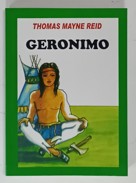 GERONIMO de THOMAS MAYNE REID , 2007