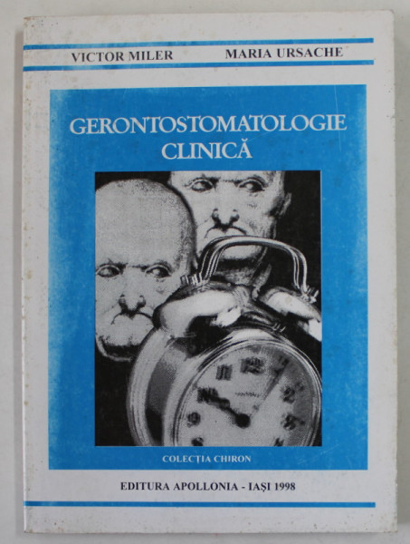 GERONTOSTOMATOLOGIE CLINICA de VICTOR MILER si MARIA URSACHE , 1998