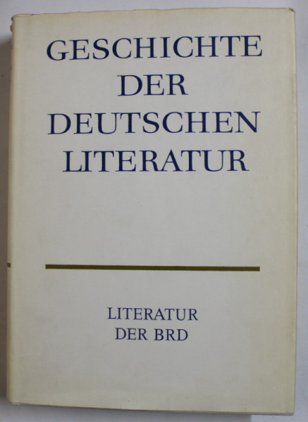 GESCHICHTE DER DEUTSCHEN LITERATUR ( ISTORIA LITERATURII GERMANE  ) , TEXT IN LIMBA GERMANA , VOLUMUL 12  : LITERATUR DER BRD , 1983