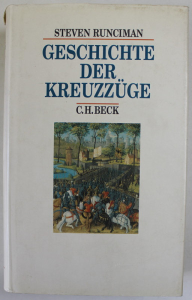 GESCHICHTE DER KREUZZUGE ( ISTORIA CRUCIADELOR ) von STEVEN RUNCIMAN , 1995 , TIPARITA PE HARTIE DE BIBLIE , TEXT IN LIMBA GERMANA