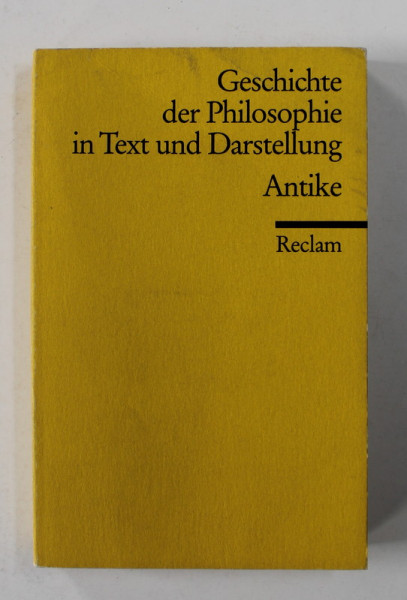 GESICHTE DER PHILOSOPHIE IN TEXT UND DARSTELLUNG , BAND I - ANTIKE , herausgegeben von WOLFGANG WIELAND , 1988