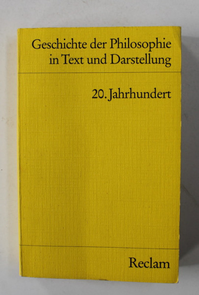 GESICHTE DER PHILOSOPHIE IN TEXT UND DARSTELLUNG , BAND VIII -  20. JAHRHUNDERT,   herausgegeben von REINER WIEHL , 1987